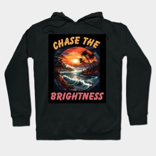 Chase the Brightness Hoodie